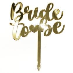 Acrylic cake topper BRIDE TO BE-1 Gold;12*16 cm